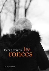 Cécile Coulon - Les ronces.
