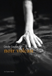 Cécile Coulon - Noir Volcan.