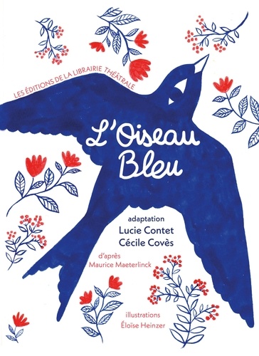 Cécile Covès et Lucie Contet - L'Oiseau Bleu.