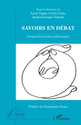 Cécile Cuny et Sezin Topçu - Savoirs en débat - Perspectives franco-allemandes.