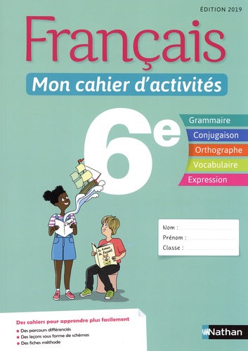 Cécile de Cazanove et Stéphanie Callet - Français 6e Mon cahier d'activités.