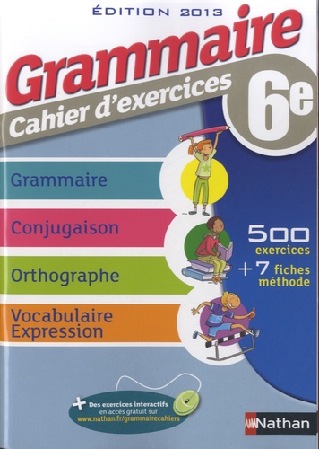 Cécile de Cazanove et Pierre-Alain Chiffre - Grammaire, cahier d'exercices 6e.