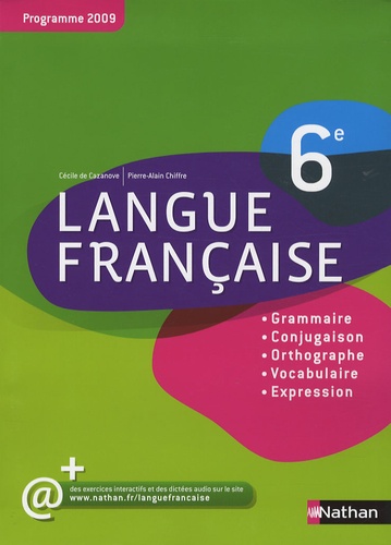 Cécile de Cazanove et Pierre-Alain Chiffre - Langue francaise 6e - Programme 2009.
