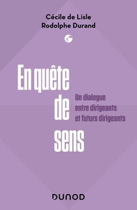 Cécile de Lisle - En quête de sens - Un dialogue entre dirigeants et futurs dirigeants.
