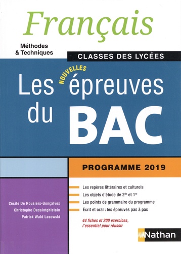 Français Les nouvelles épreuves du Bac classes des lycées. Méthodes & techniques  Edition 2019