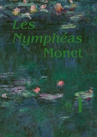 Cécile Debray et Sophie Eloy - Les Nymphéas Monet.