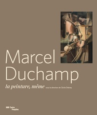 Cécile Debray - Marcel Duchamp - La peinture, même.