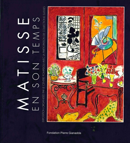 Cécile Debray - Matisse en son temps - Exposition, Martigny, Fondation Pierre Gianadda, du 20 juin au 22 novembre 2015 : en collaboration avec le Centre Pompidou et les collections suisses.