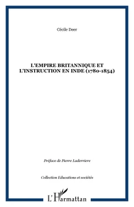 L'Empire britannique et l'instruction en Inde (1780-1854)