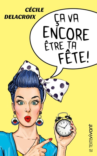 Ca va encore être ta fête ! - Occasion