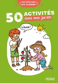 Cécile Desprairies et Clémence Lallemand - 50 activités dans mon jardin.