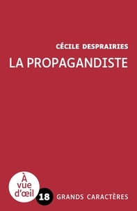 Cécile Desprairies - La propagandiste.