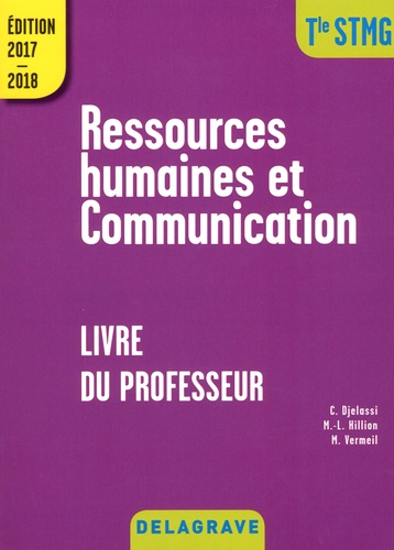 Cécile Djelassi et Marie-Laure Hillion - Ressources humaines et communication Tle STMG - Livre du professeur.