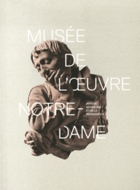 Cécile Dupeux - Musée de l'Oeuvre Notre-Dame - Arts du Moyen Age et de la Renaissance.