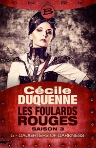 Cécile Duquenne - Daughters of Darkness - Épisode 5 - Les Foulards rouges - Saison 3, T3.