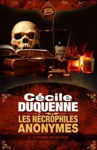 Cécile Duquenne - Le Dernier des Nephilim - Les Nécrophiles anonymes, T3.