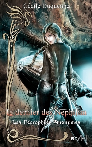 Cécile Duquenne - Les nécrophiles anonymes Tome 3 : Le dernier des Nephilim.