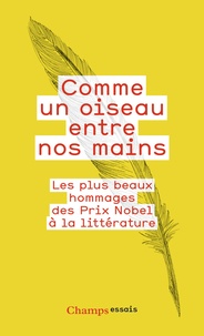 Alixetmika.fr Comme un oiseau entre nos mains - Les plus beaux hommages des Prix Nobel à la littérature Image