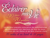 Eclairer ma vie - 210 choix à 70 questions