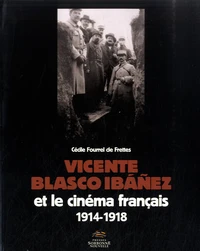 Vicente Blasco Ibañez et le cinéma français (1914-1918)