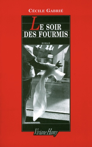 Cécile Gabrié - Le Soir Des Fourmis.