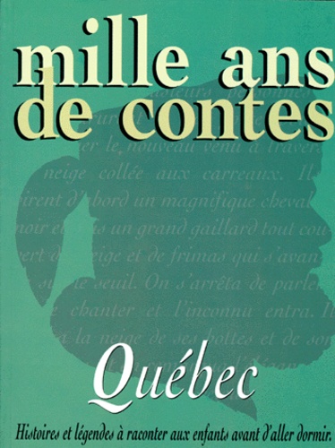 Cécile Gagnon - Mille ans de contes - Québec.