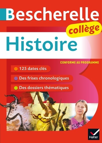 Bescherelle Histoire Collège (6e, 5e, 4e, 3e). tout le programme d'histoire au collège