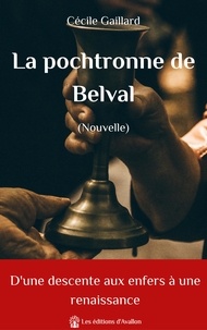 Cécile Gaillard - La pochtronne de Belval - Nouvelle.