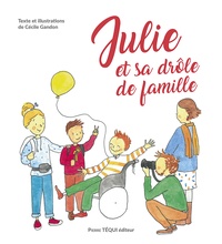 Cécile Gandon - Julie et sa drôle de famille.