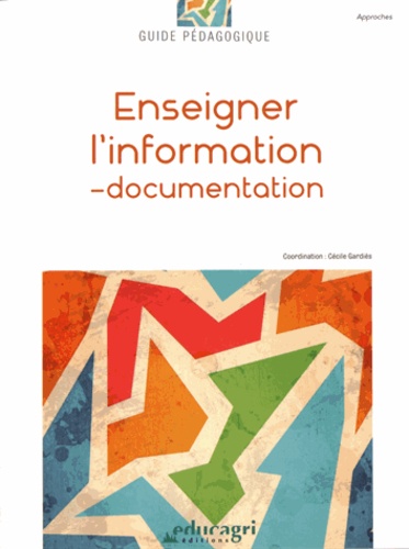 Enseigner l'information-documentation. Guide pédagogique