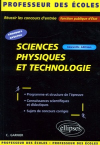 Cécile Garnier - Sciences Physiques Et Technologie. Nouvelle Edition.