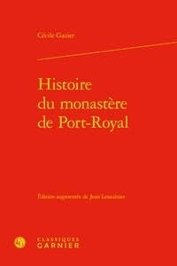 Téléchargement de livres électroniques gratuits pour nook Histoire du monastère de Port-Royal 9782406078296 par Cécile Gazier