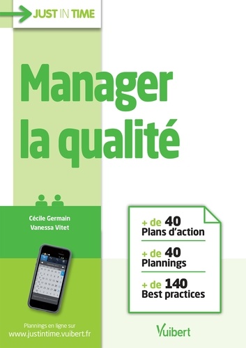 Manager la qualité. + de 40 plans d'action et plannings et + de 140 best practices