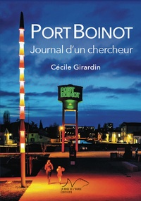 Cécile Girardin - Port Boinot - Journal d’un chercheur.