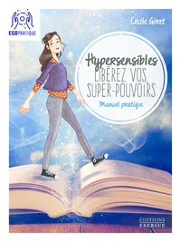 Hypersensibles, libérez vos super-pouvoirs !