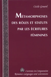 Métamorphoses des rôles et statuts par les écritures feminines