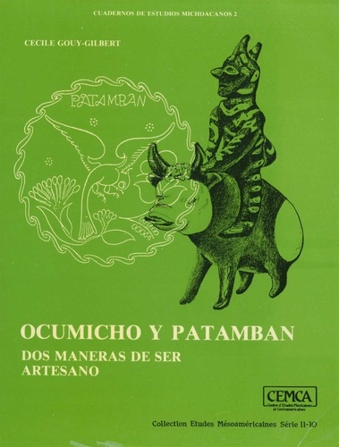 Ocumicho Y Patambán. Dos Maneras de Ser Artesano