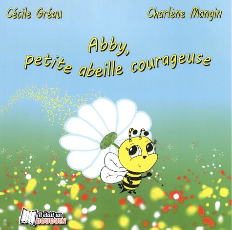 Abby, petite abeille courageuse Adapté aux dys
