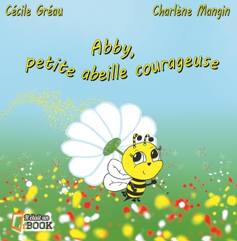 Abby, petite abeille courageuse