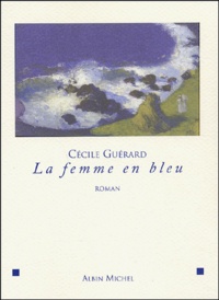Cécile Guérard - La Femme En Bleu.