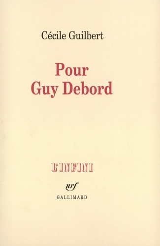 Cécile Guilbert - Pour Guy Debord.