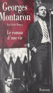 Cécile Hamsy - Georges Montaron - Le roman d'une vie.