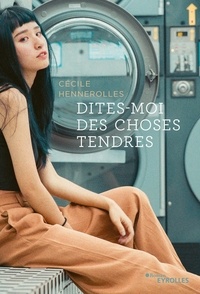 Cécile Hennerolles - Dites-moi des choses tendres.