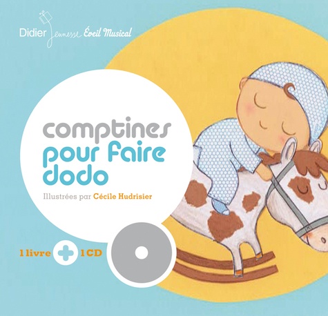 Cécile Hudrisier - Comptines pour faire dodo. 1 CD audio