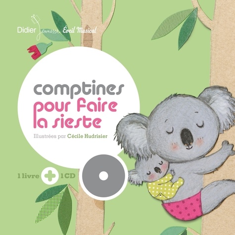 Cécile Hudrisier et Cécile Bergame - Comptines pour faire la sieste. 1 CD audio