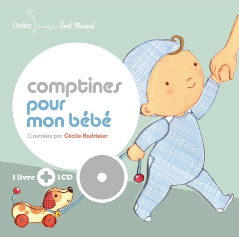 Cécile Hudrisier - Comptines pour mon bébé. 1 CD audio