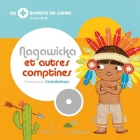 Cécile Hudrisier - Nagawicka et autres comptines. 1 CD audio