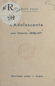 Cécile Jéglot - L'adolescente.
