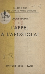 Cécile Jéglot - L'appel à l'apostolat.