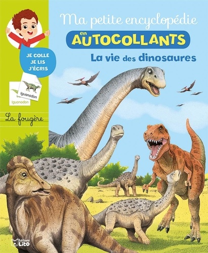 Cécile Jugla et Marcelle Geneste - La vie des dinosaures.